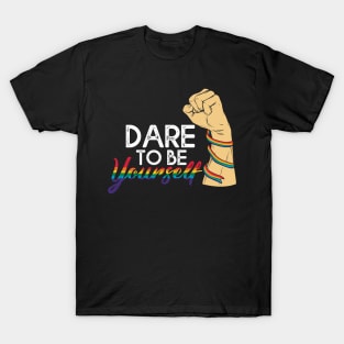 Dare To be Youself awareness Gay Pride LGBT T-Shirt